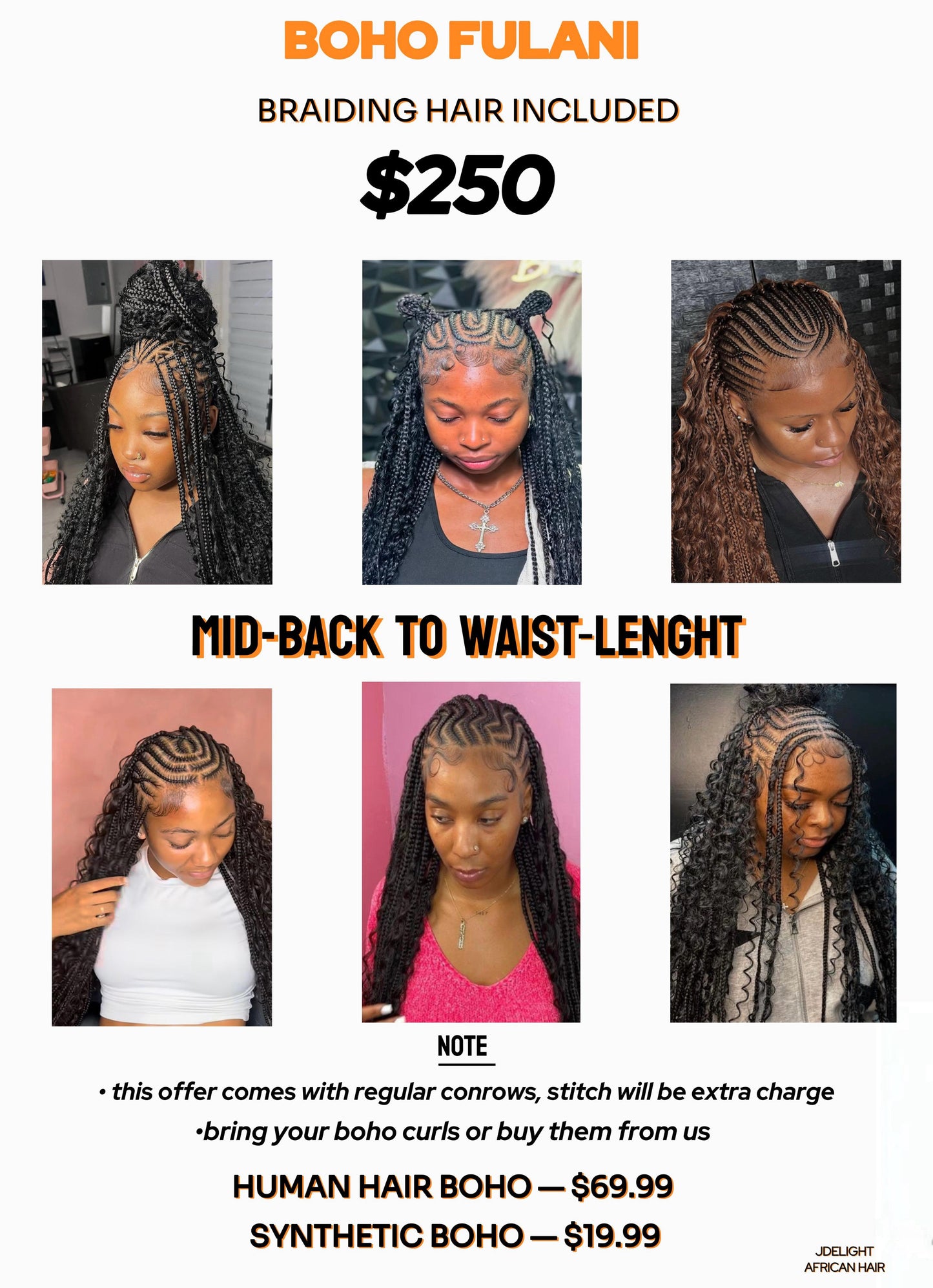 (2) FULANI BOHO CORNROWS,  CURLY PICS ARE NOT INCLUDED ON THE PRICE, WE SELL CURLY PICS SEPARATELY.  SYTHENTIC $20,  HUMAN HAIR CURL $70. YOU CAN ALSO BRING YOUR OWN CURLY PICS